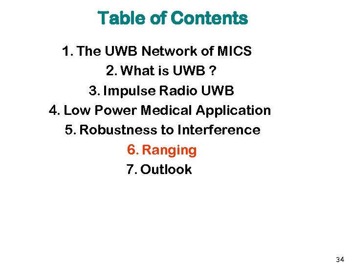 Table of Contents 1. The UWB Network of MICS 2. What is UWB ?