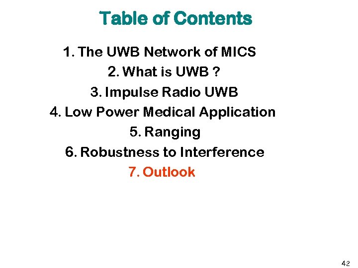 Table of Contents 1. The UWB Network of MICS 2. What is UWB ?