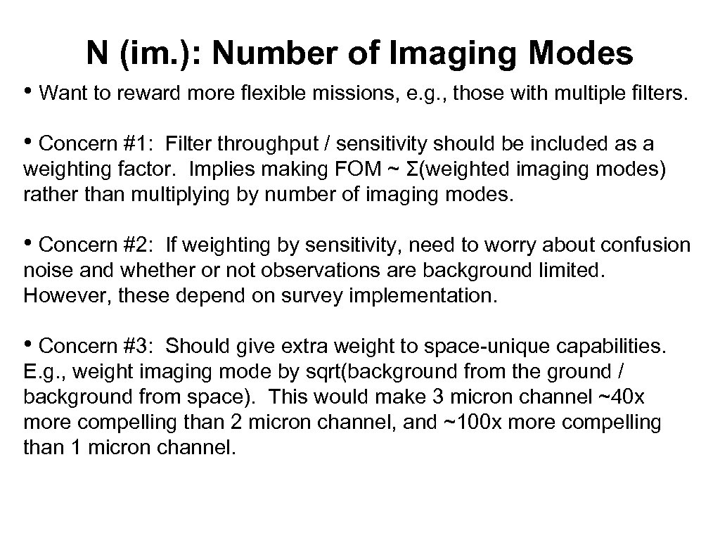 N (im. ): Number of Imaging Modes • Want to reward more flexible missions,