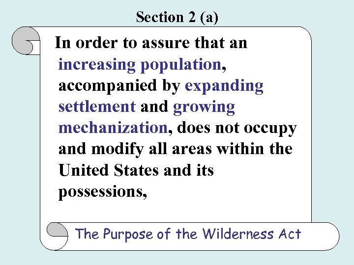 Section 2 (a) In order to assure that an increasing population, accompanied by expanding