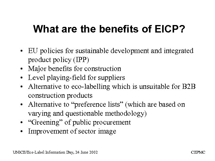 What are the benefits of EICP? • EU policies for sustainable development and integrated