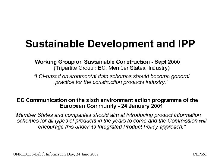 Sustainable Development and IPP Working Group on Sustainable Construction - Sept 2000 (Tripartite Group