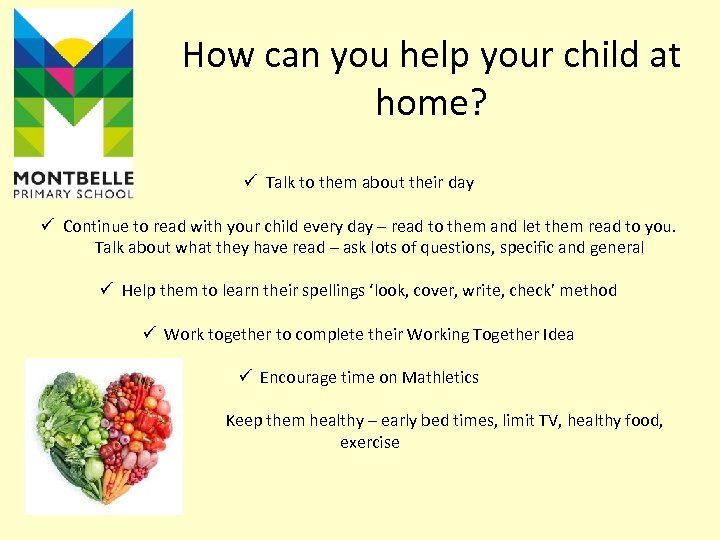 How can you help your child at home? ü Talk to them about their