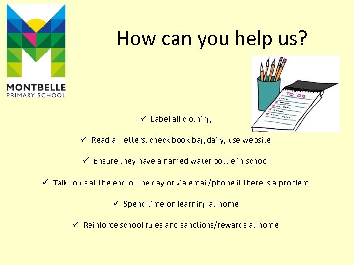 How can you help us? ü Label all clothing ü Read all letters, check