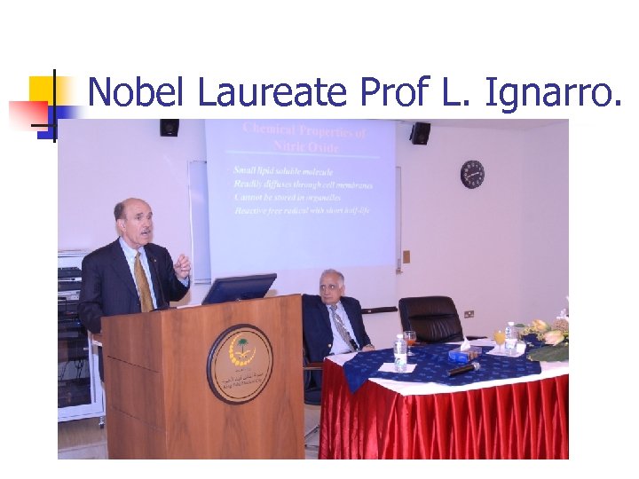 Nobel Laureate Prof L. Ignarro. 