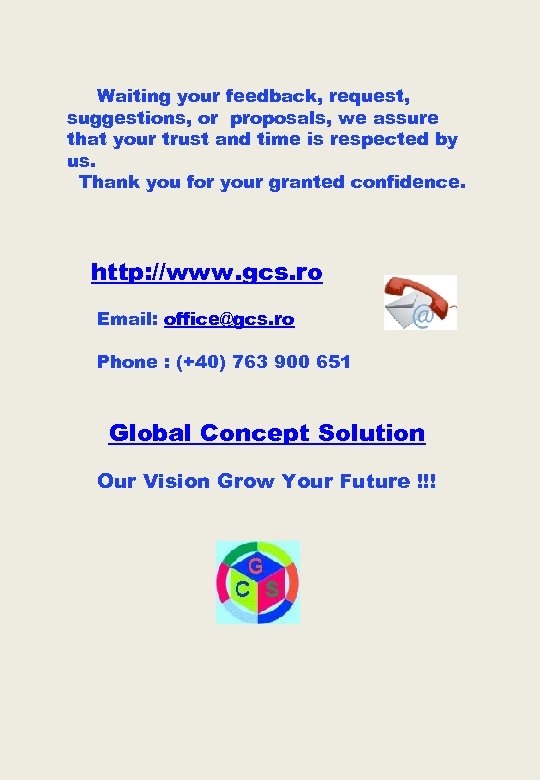  Waiting your feedback, request, suggestions, or proposals, we assure that your trust and