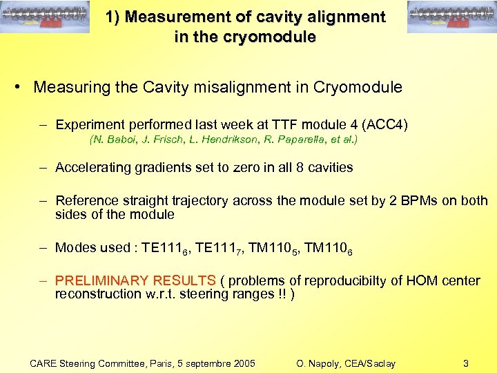 1) Measurement of cavity alignment in the cryomodule • Measuring the Cavity misalignment in