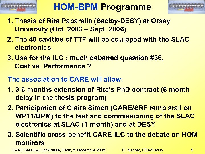 HOM-BPM Programme 1. Thesis of Rita Paparella (Saclay-DESY) at Orsay University (Oct. 2003 –