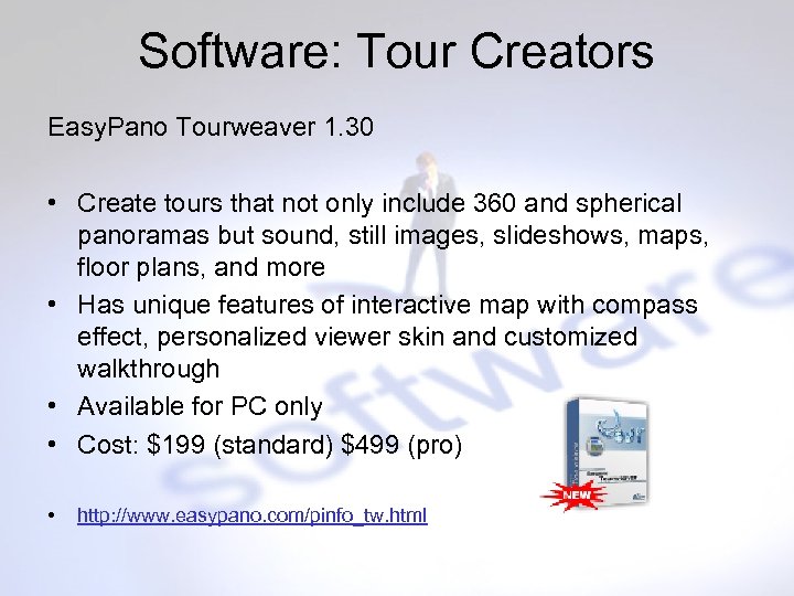 Software: Tour Creators Easy. Pano Tourweaver 1. 30 • Create tours that not only