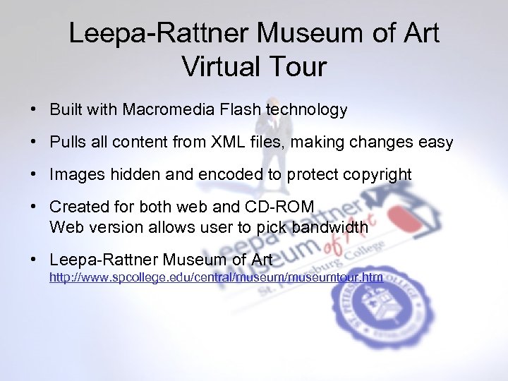 Leepa-Rattner Museum of Art Virtual Tour • Built with Macromedia Flash technology • Pulls