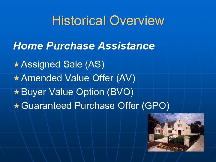 Historical Overview Home Purchase Assistance « Assigned Sale (AS) « Amended Value Offer (AV)