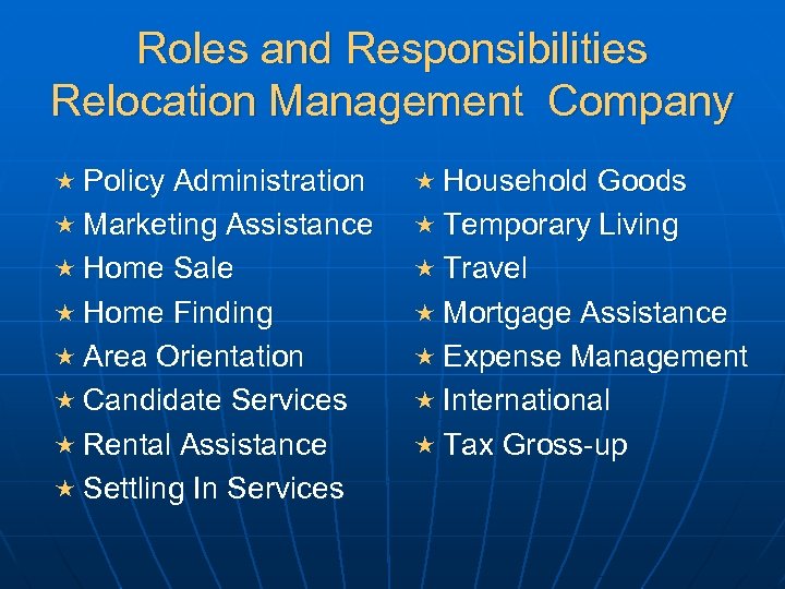 Roles and Responsibilities Relocation Management Company « Policy Administration « Household Goods « Marketing