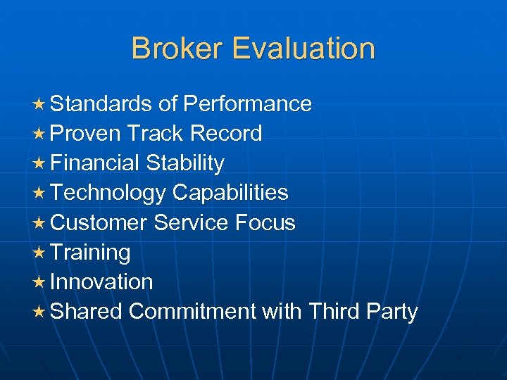 Broker Evaluation « Standards of Performance « Proven Track Record « Financial Stability «