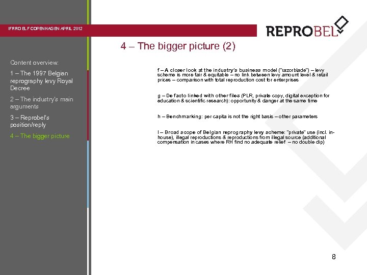 IFRRO ELF COPENHAGEN APRIL 2012 4 – The bigger picture (2) Content overview: 1