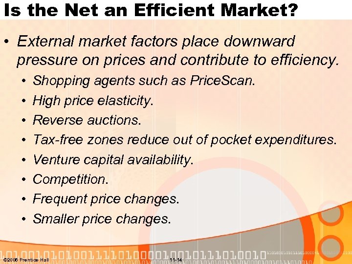 Is the Net an Efficient Market? • External market factors place downward pressure on