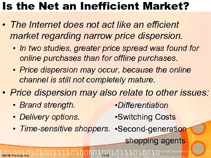 Is the Net an Inefficient Market? • The Internet does not act like an
