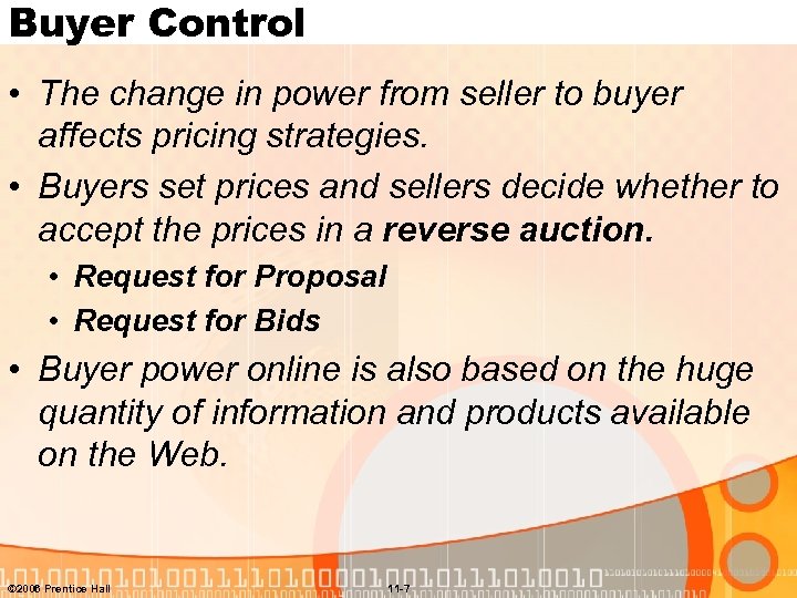 Buyer Control • The change in power from seller to buyer affects pricing strategies.
