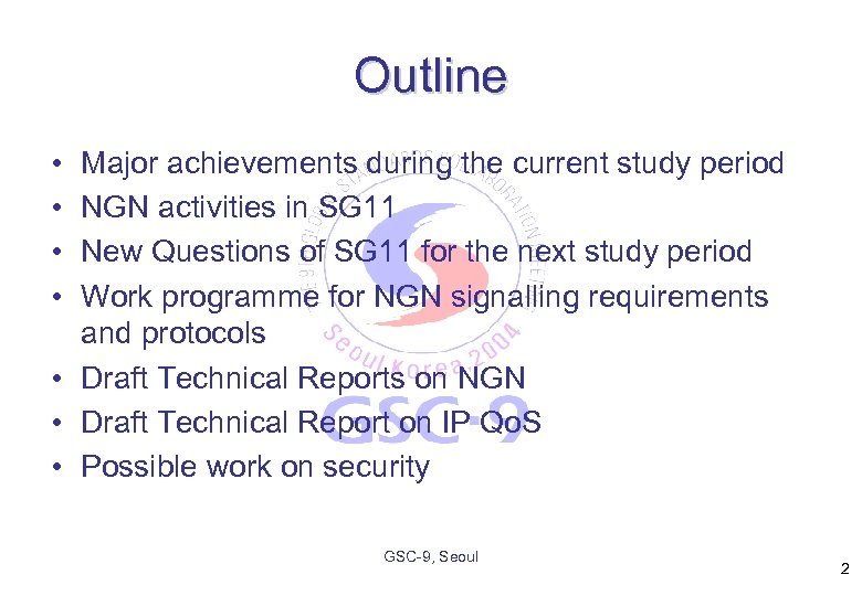 Outline • • Major achievements during the current study period NGN activities in SG