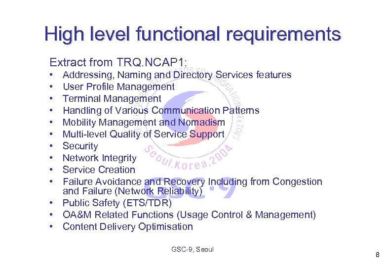 High level functional requirements Extract from TRQ. NCAP 1: • • • Addressing, Naming
