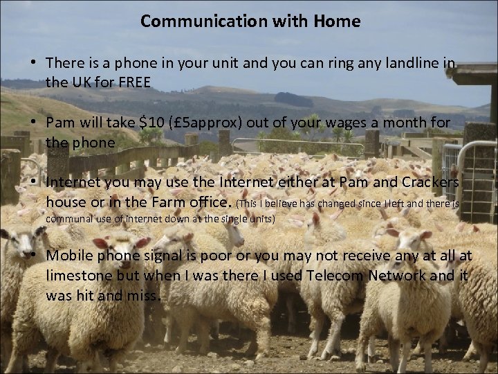 Communication with Home • There is a phone in your unit and you can