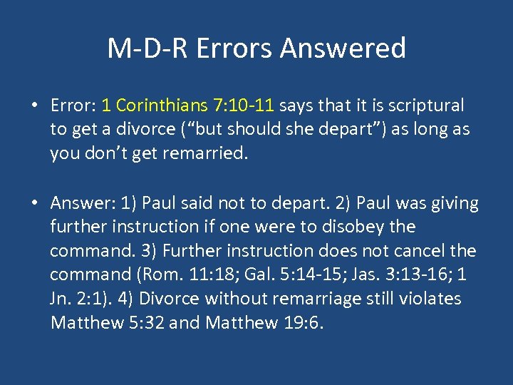 M-D-R Errors Answered • Error: 1 Corinthians 7: 10 -11 says that it is