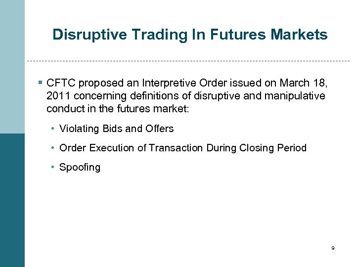 Disruptive Trading In Futures Markets § CFTC proposed an Interpretive Order issued on March