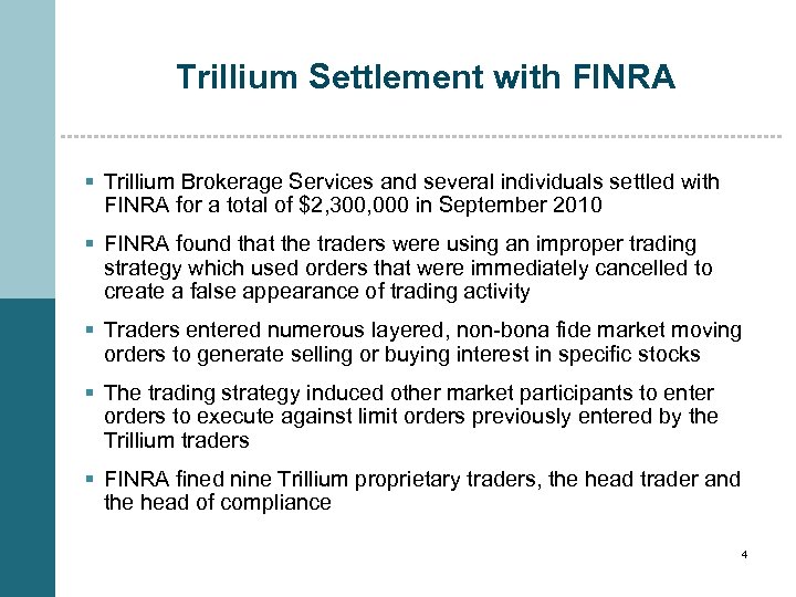 Trillium Settlement with FINRA § Trillium Brokerage Services and several individuals settled with FINRA