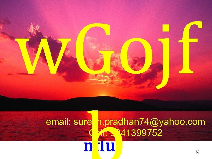 w. Gojf b email: suresh. pradhan 74@yahoo. com Cell: 9841399752 Wofg tyf w}}o{tfsf] nflu