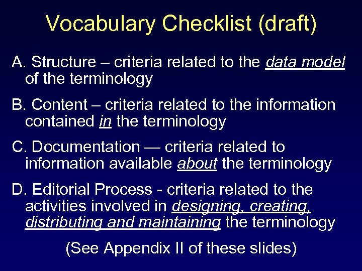 Vocabulary Checklist (draft) A. Structure – criteria related to the data model of the