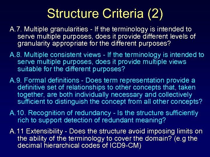 Structure Criteria (2) A. 7. Multiple granularities - If the terminology is intended to