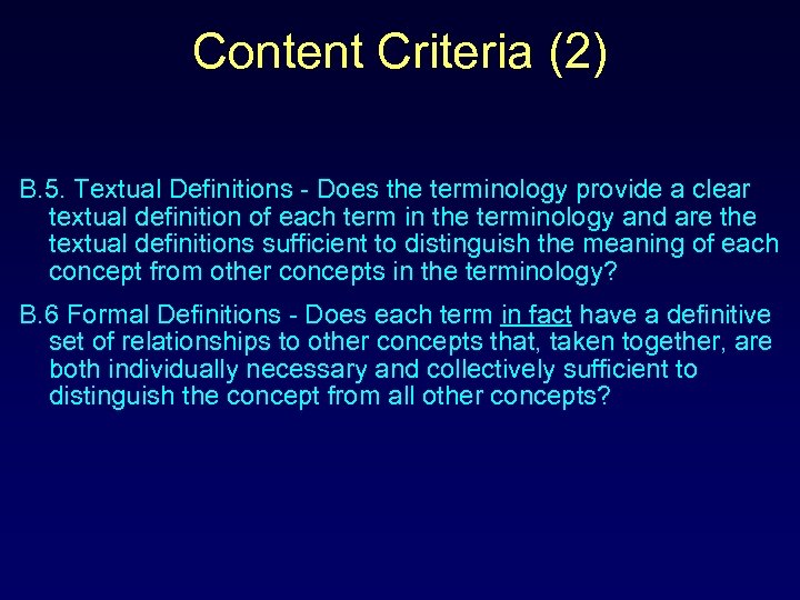 Content Criteria (2) B. 5. Textual Definitions - Does the terminology provide a clear