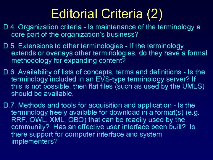 Editorial Criteria (2) D. 4. Organization criteria - Is maintenance of the terminology a