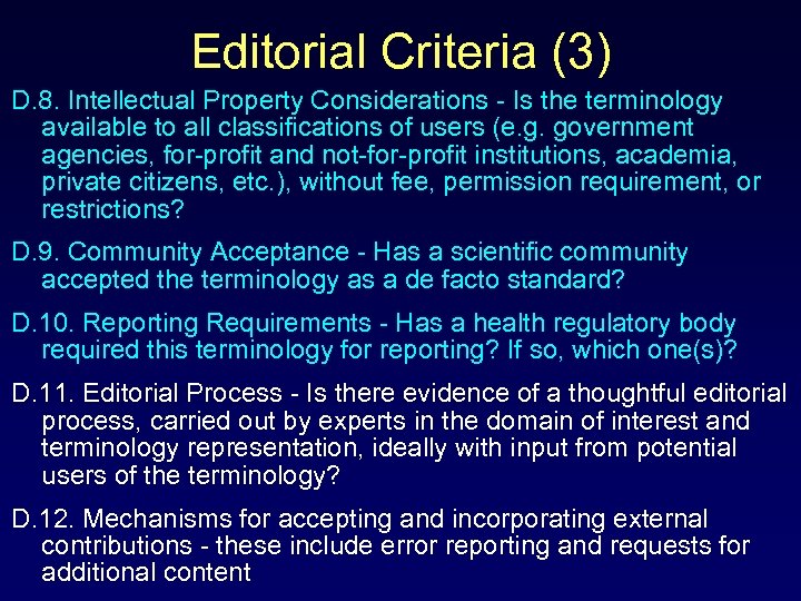 Editorial Criteria (3) D. 8. Intellectual Property Considerations - Is the terminology available to