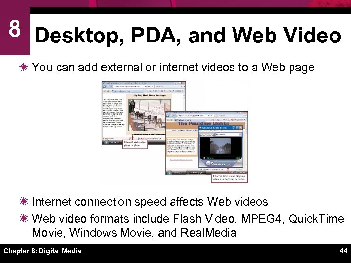 8 Desktop, PDA, and Web Video ï You can add external or internet videos