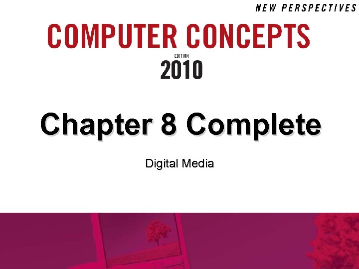 Chapter 8 Complete Digital Media 