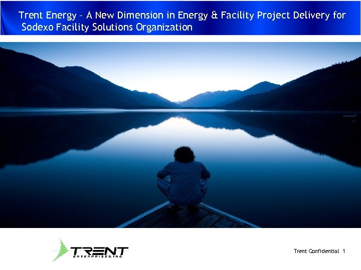 Trent Energy – A New Dimension in Energy & Facility Project Delivery for Sodexo