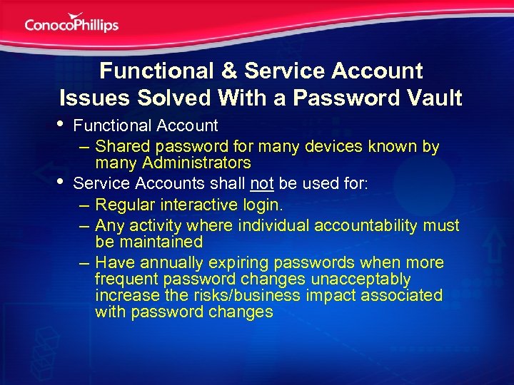 Functional & Service Account Issues Solved With a Password Vault • Functional Account •