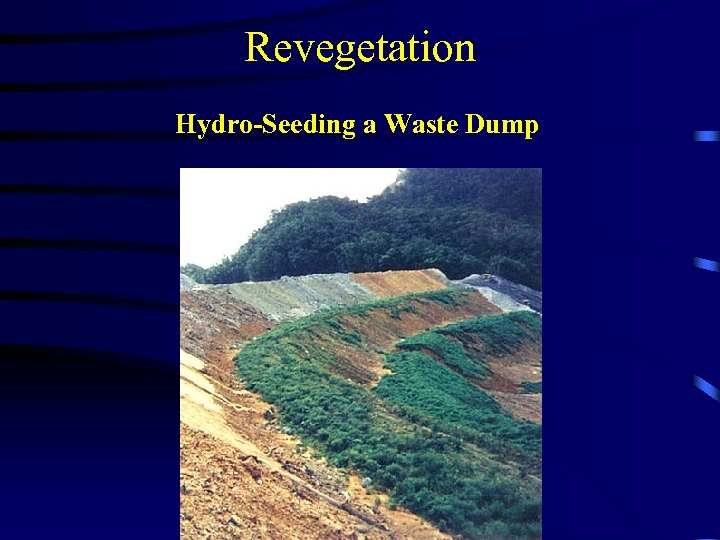 Revegetation Hydro-Seeding a Waste Dump 