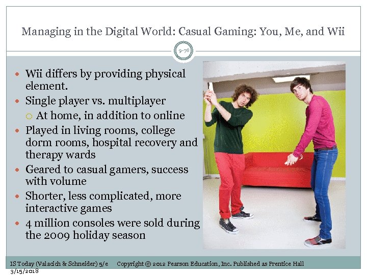 Managing in the Digital World: Casual Gaming: You, Me, and Wii 9 -78 Wii