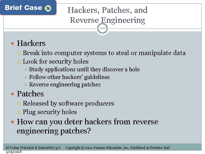 Hackers, Patches, and Reverse Engineering 9 -82 Hackers Break into computer systems to steal