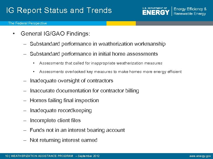 IG Report Status and Trends The Federal Perspective • General IG/GAO Findings: – Substandard