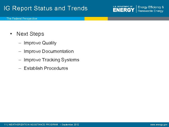 IG Report Status and Trends The Federal Perspective • Next Steps – Improve Quality
