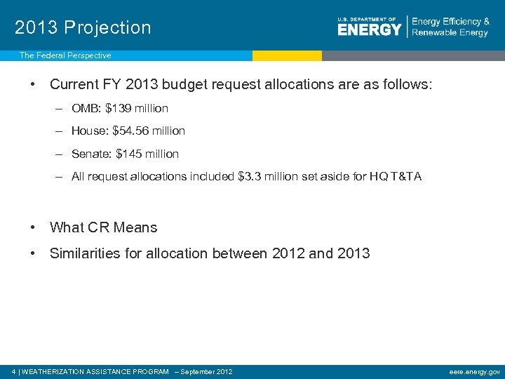 2013 Projection The Federal Perspective • Current FY 2013 budget request allocations are as