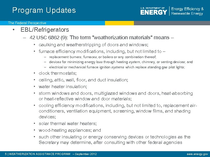 Program Updates The Federal Perspective • EBL/Refrigerators – 42 USC 6862 (9): The term