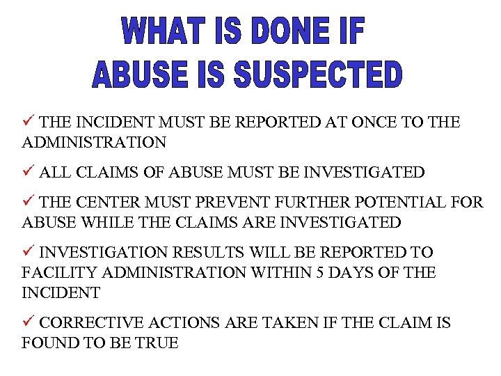 ü THE INCIDENT MUST BE REPORTED AT ONCE TO THE ADMINISTRATION ü ALL CLAIMS