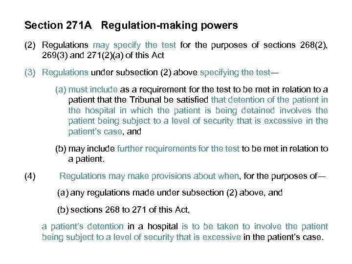 Section 271 A Regulation-making powers (2) Regulations may specify the test for the purposes