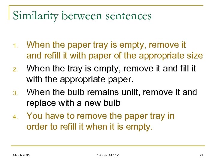 Similarity between sentences 1. 2. 3. 4. When the paper tray is empty, remove