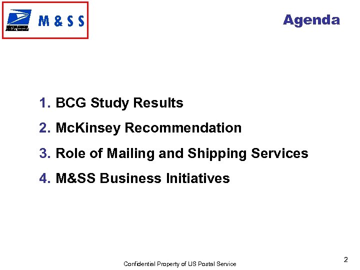 Agenda M&SS 1. BCG Study Results 2. Mc. Kinsey Recommendation 3. Role of Mailing