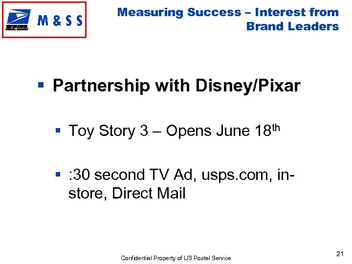 M&SS Measuring Success – Interest from Brand Leaders § Partnership with Disney/Pixar § Toy