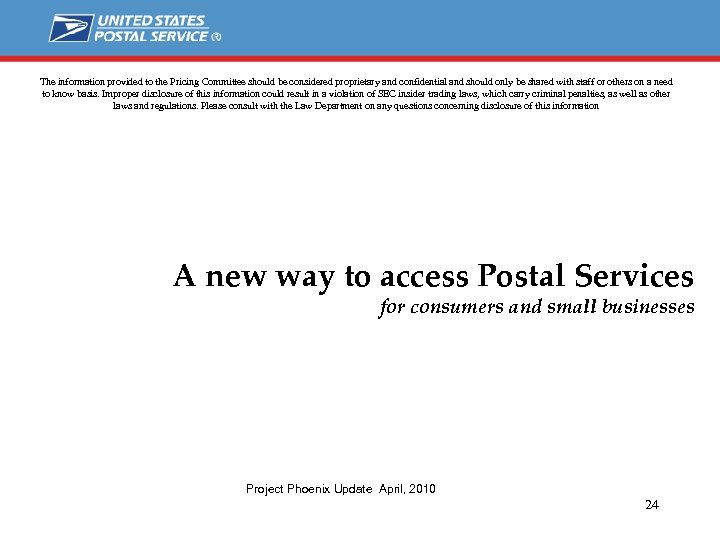 The information provided to the Pricing Committee should be considered proprietary and confidential and